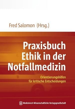Seller image for Praxisbuch Ethik in der Notfallmedizin for sale by BuchWeltWeit Ludwig Meier e.K.