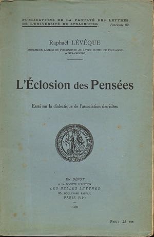 Seller image for L'closion des penses. Essai de dialectique sur l'association des ides. for sale by Librairie Le Livre Penseur