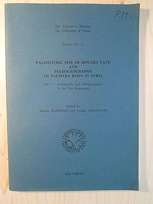 Seller image for Paleolithic Site of Douara Cave and Paleogeography of Palmyra Basin in Syria : Part I : Stratigraphy and Paleogeography .,. for sale by Expatriate Bookshop of Denmark