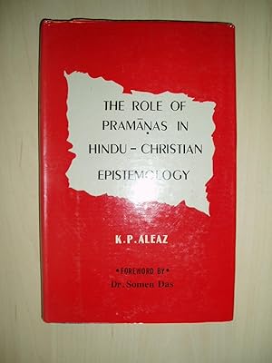 Seller image for The Role of Pramanas in Hindu-Christian Epistemology for sale by Expatriate Bookshop of Denmark