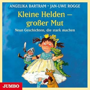 Bild des Verkufers fr Kleine Helden - groer Mut : Neun Geschichten, die stark machen zum Verkauf von AHA-BUCH GmbH