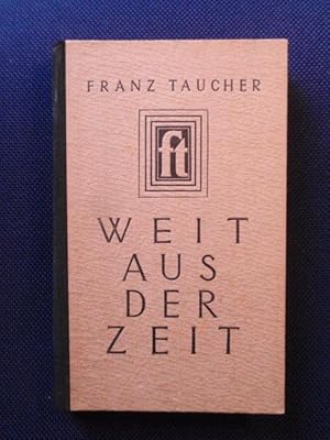 Seller image for Weit aus der Zeit. for sale by Antiquariat Klabund Wien