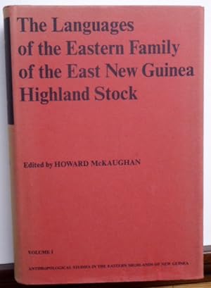 Imagen del vendedor de THE LANGUAGES OF THE EASTERN FAMILY OF THE EAST NEW GUINEA HIGHLAND STOCK (Anthropological Studies in the Eastern Highlands of New Guinea, Vol. I) a la venta por RON RAMSWICK BOOKS, IOBA