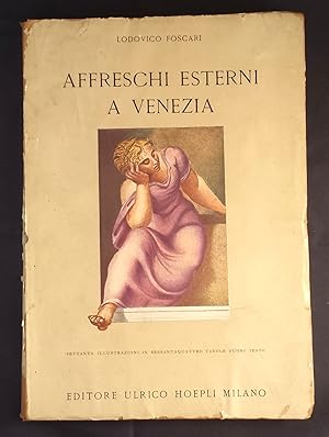 Affreschi esterni a Venezia. Settanta illustrazioni in sessantaquattro tavole fuori testo.