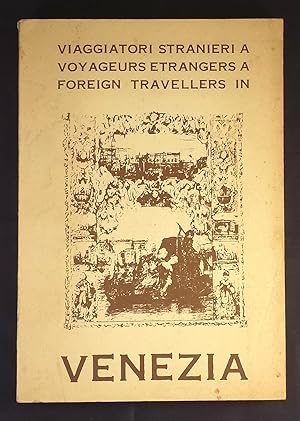 Viaggiatori stranieri a Venezia: quaderno guida della mostra commemorativa per il decimo annivers...