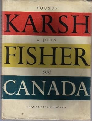 Yousuf Karsh & John Fisher See Canada