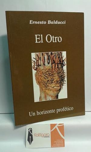 Seller image for EL OTRO, UN HORIZONTE PROFTICO for sale by Librera Kattigara