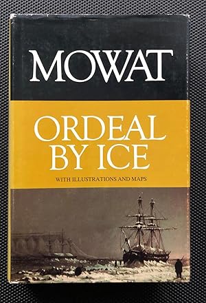 Seller image for Ordeal by Ice [SIGNED CANADIAN FIRST - FABULOUS ASSOCIATION COPY]. for sale by Arthur Harry Fine Books