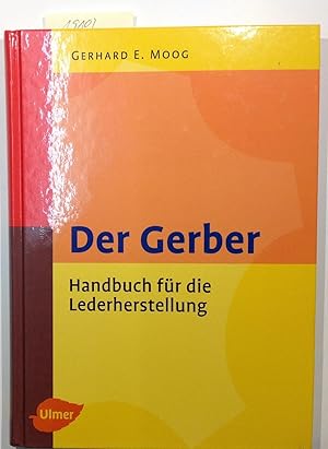 Der Gerber: Handbuch der Lederherstellung