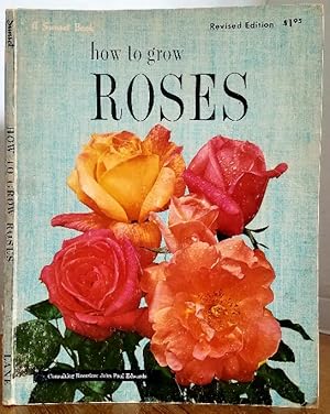 Image du vendeur pour HOW TO GROW ROSES - A SUNSET BOOK mis en vente par MARIE BOTTINI, BOOKSELLER