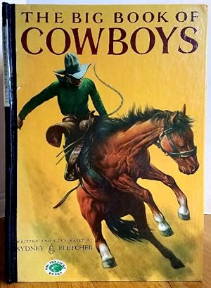 Imagen del vendedor de THE BIG BOOK OF COWBOYS a la venta por MARIE BOTTINI, BOOKSELLER