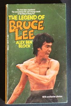 The Legend of BRUCE LEE - The Sensational Life and strange Death of the King of King Fu (Dell Boo...