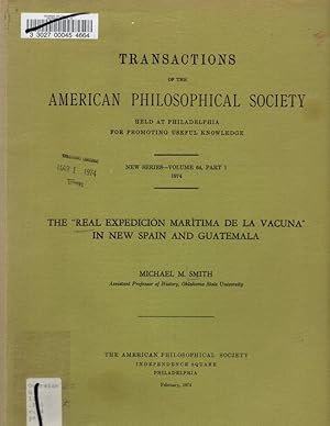 The "Real Expedition Maritima De La Vacuna" in New Spain and Guatemala (Transactions of the Ameri...