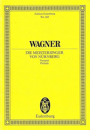 Die Meistersinger Von Nurnberg : Vospiel Prelude :