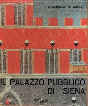 Imagen del vendedor de Il Palazzo Pubblico di Siena. a la venta por FIRENZELIBRI SRL