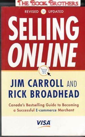 Immagine del venditore per Selling Online: Canada's Bestselling Guide to Becoming a Successful E-Commerce Merchant venduto da THE BOOK BROTHERS