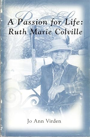 Seller image for A Passion for Life: Ruth Marie Colville for sale by Clausen Books, RMABA