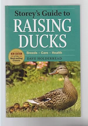 Seller image for STOREY'S GUIDE TO RAISING DUCKS. Breeds. Care. Health. Second Edition for sale by BOOK NOW