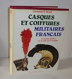 Seller image for Casques et coiffures militaires franais. De l'poque gauloise  la seconde guerre mondiale. Paris. Jacques Grancher diteur. 1981. for sale by Mesnard - Comptoir du Livre Ancien