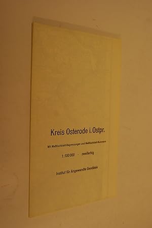 Kreis, Osterode i. Ostpr: (Mit Messtischblatt-Begrenzungen u. Messtischblatt-Nummern.) (In 2 Farben)