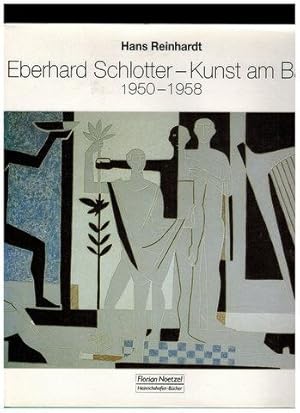 Eberhard Schlotter - Kunst am Bau 1950 - 1958. Herausgegeben von Hans Reinhardt