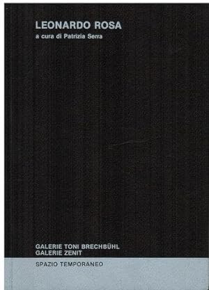 Leonardo Rosa. Katalog zur Ausstellung in der Galerie Toni Brechbühl - Grenchen , Art 20, Basel; ...