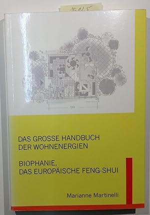 Das grosse Handbuch der Wohnenergien: Biophanie, das europäische Feng-Shui