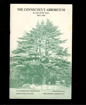 Seller image for The Connecticut Arboretum: Its First Fifty Years 1931-1981 for sale by Ramblin Rose Books