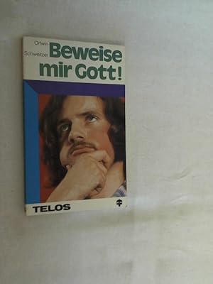 Seller image for Beweise mir Gott! : Ein Buch ber Denken u. Glauben. for sale by Versandantiquariat Christian Back