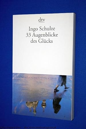 33 Augenblicke des Glücks : aus den abenteuerlichen Aufzeichnungen der Deutschen in Piter