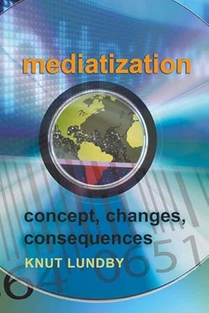 Seller image for Mediatization : Concept, Changes, Consequences for sale by AHA-BUCH GmbH
