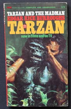 Seller image for TARZAN AND THE MADMAN. - in Films and on TV. [Book Twenty-Three / #23 in the TARZAN Novel Series; Authorized Edition - Complete & Unabridged]; [Four Square Book # 1422 ); for sale by Comic World