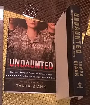 Imagen del vendedor de Undaunted: The Real Story of America's Servicewomen in Today's Military a la venta por Bargain Finders of Colorado