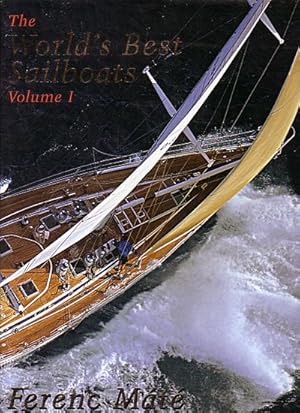 Imagen del vendedor de THE WORLD'S BEST SAILBOATS: A Survey (Volume I) a la venta por Jean-Louis Boglio Maritime Books