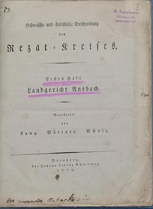 Image du vendeur pour Historische und statistische Beschreibung des Rezat-Kreises. Erstes Heft. Landgericht Ansbach. Barbeitet von Lang, Bttner, Schulz. mis en vente par Antiquariat Rainer Schlicht