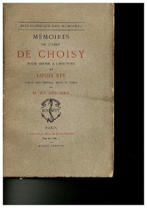 Seller image for Mmoires de l'Abb de Choisy pour servir  l'histoire de Louis XIV publis avec prface, notes et tables for sale by JLG_livres anciens et modernes