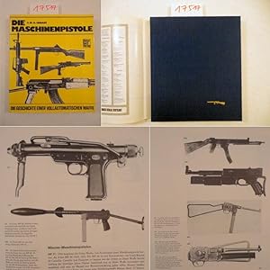 Imagen del vendedor de Die Maschinenpistole, die Geschichte einer vollautomatischen Waffe a la venta por Galerie fr gegenstndliche Kunst