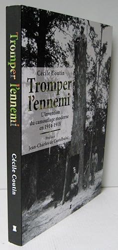 Seller image for Tromper l'ennemi : L'invention du camouflage moderne en 1914-1918 for sale by Librairie Thot