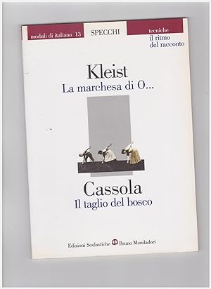 Seller image for La marchesa di O. - Il taglio del bosco (Gli specchi) for sale by Libreria IV Fontane S.a.S
