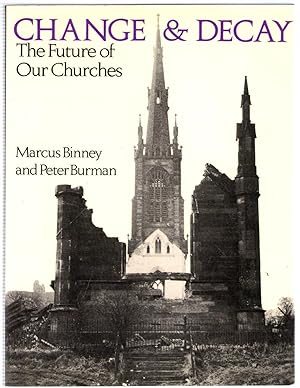 Bild des Verkufers fr Change and Decay: the Future of Our Churches zum Verkauf von Michael Moons Bookshop, PBFA