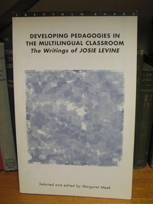 Imagen del vendedor de Developing Pedagogies in the Multilingual Classroom: The Writings of Josie Levine a la venta por PsychoBabel & Skoob Books