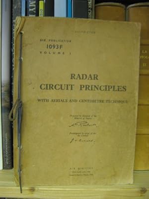 Radar Circuit Principles: With Aerials and Centimetre Technique