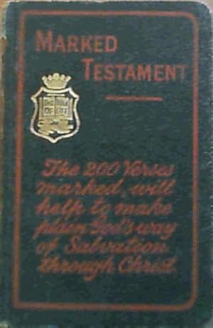 Bild des Verkufers fr Marked Testament : The New Testament of Our Lord and Saviour Jesus Christ. The authorized version. Facsimile Markings by Mrs Menzies. With Marked Verses, helpful to all not well acquainted with their Bibles. zum Verkauf von Chapter 1