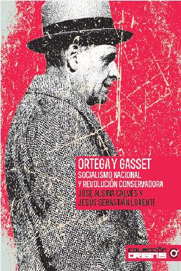 Image du vendeur pour ORTEGA Y GASSET, SOCIALISMO NACIONAL Y REVOLUCIN CONSERVADORA, mis en vente par LIBROPOLIS