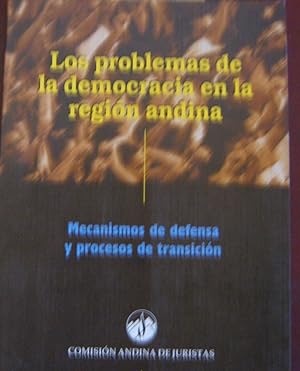 Imagen del vendedor de Los problemas de la democracia en la regin andina. Mecanismos de defensa y procesos de transicin. Presentacin Enrique Bernales a la venta por Librera Monte Sarmiento