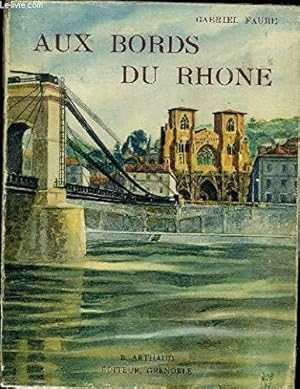 Bild des Verkufers fr Aux bords du Rhone zum Verkauf von JLG_livres anciens et modernes