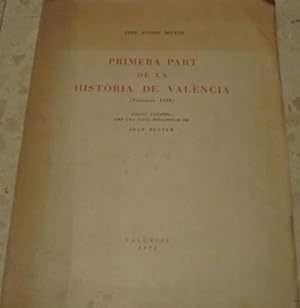 Seller image for Primera part de la Histria de Valncia (Valncia 1538). Edici facsmil amb una nota preliminar de Joan Fuster for sale by Libros Dickens