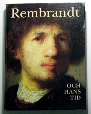 Rembrandt Och Hans Tid (Rembrandt and His Age): : Människan i Centrum (Focus on Man). En Utstalln...