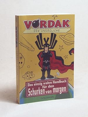 Bild des Verkufers fr Das einzig wahre Handbuch fr den Schurken von morgen / Der unsgliche Vordak. Aus dem amerikan. Engl. von Thomas Bauer zum Verkauf von Versandantiquariat Buchegger