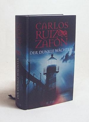 Bild des Verkufers fr Der dunkle Wchter : Roman / Carlos Ruiz Zafn. Aus dem Span. von Lisa Grneisen zum Verkauf von Versandantiquariat Buchegger